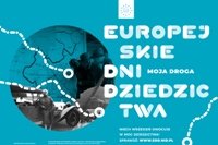 EUROPEJSKIE DNI DZIEDZICTWA - ZABYTKI ZIEMI PILŹNIEŃSKIEJ